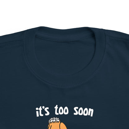 It's Too Soon To Blame My Parents - Toddler T-Shirt