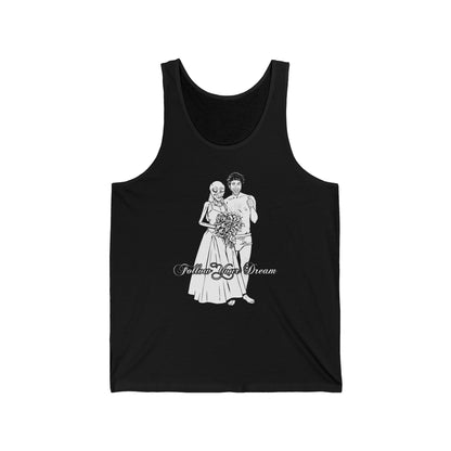 Follow Your Dream - Unisex Tank
