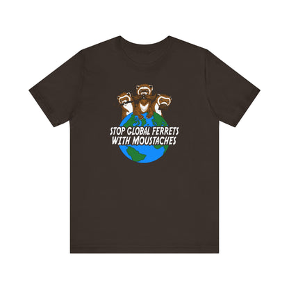 Stop Global Ferrets With Moustaches - Men's T-Shirt