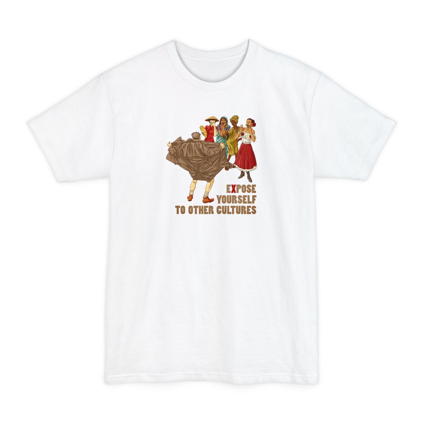 Expose Yourself To Other Cultures - Men's Tall T-Shirt
