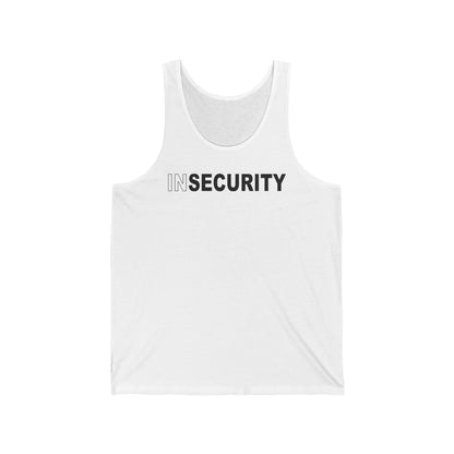Insecurity - Unisex Tank