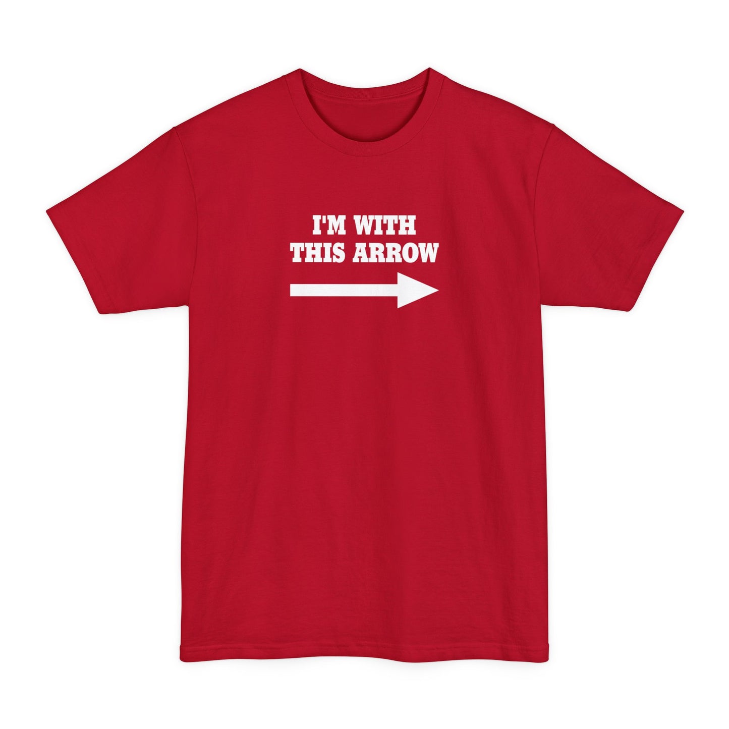 I'm With This Arrow - Men's Tall T-Shirt