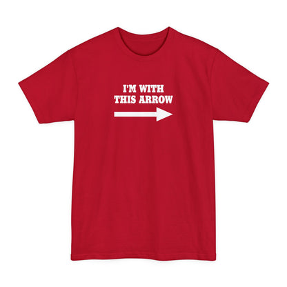 I'm With This Arrow - Men's Tall T-Shirt