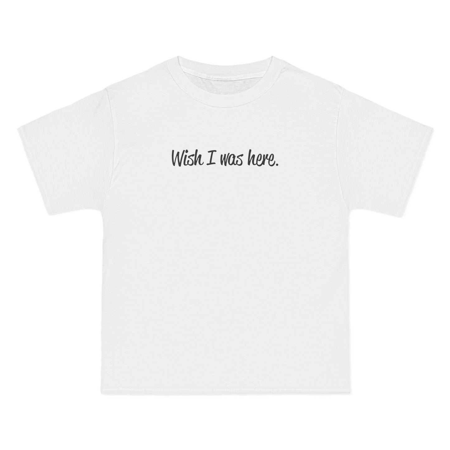 Wish I Was Here. - Men's Heavyweight T-Shirt