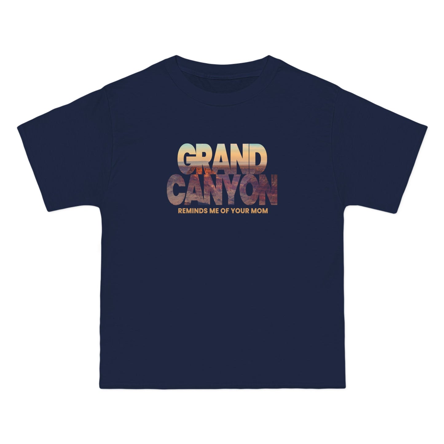 Grand Canyon - Reminds Me Of Your Mom - Men's Heavyweight T-Shirt