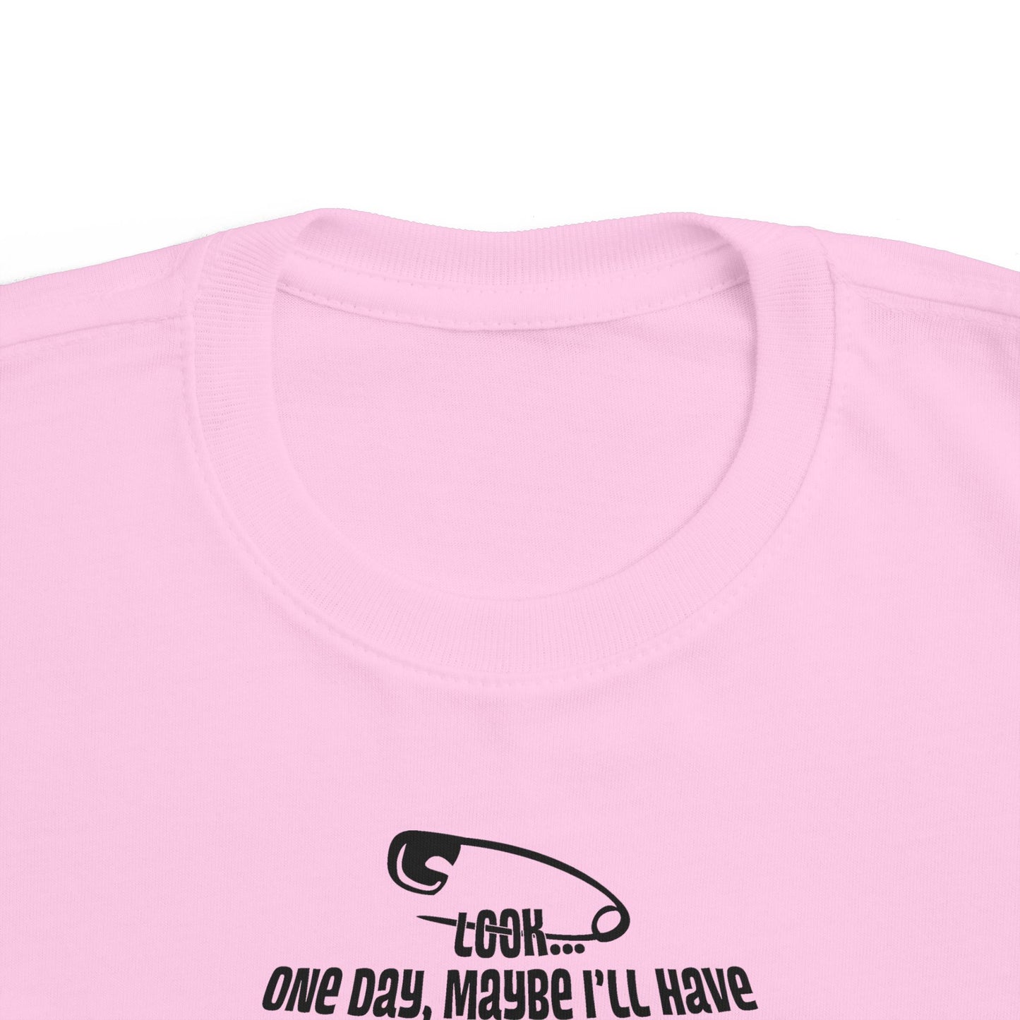 Look One Day Maybe I'll Have To Change Your Diaper - Toddler T-Shirt