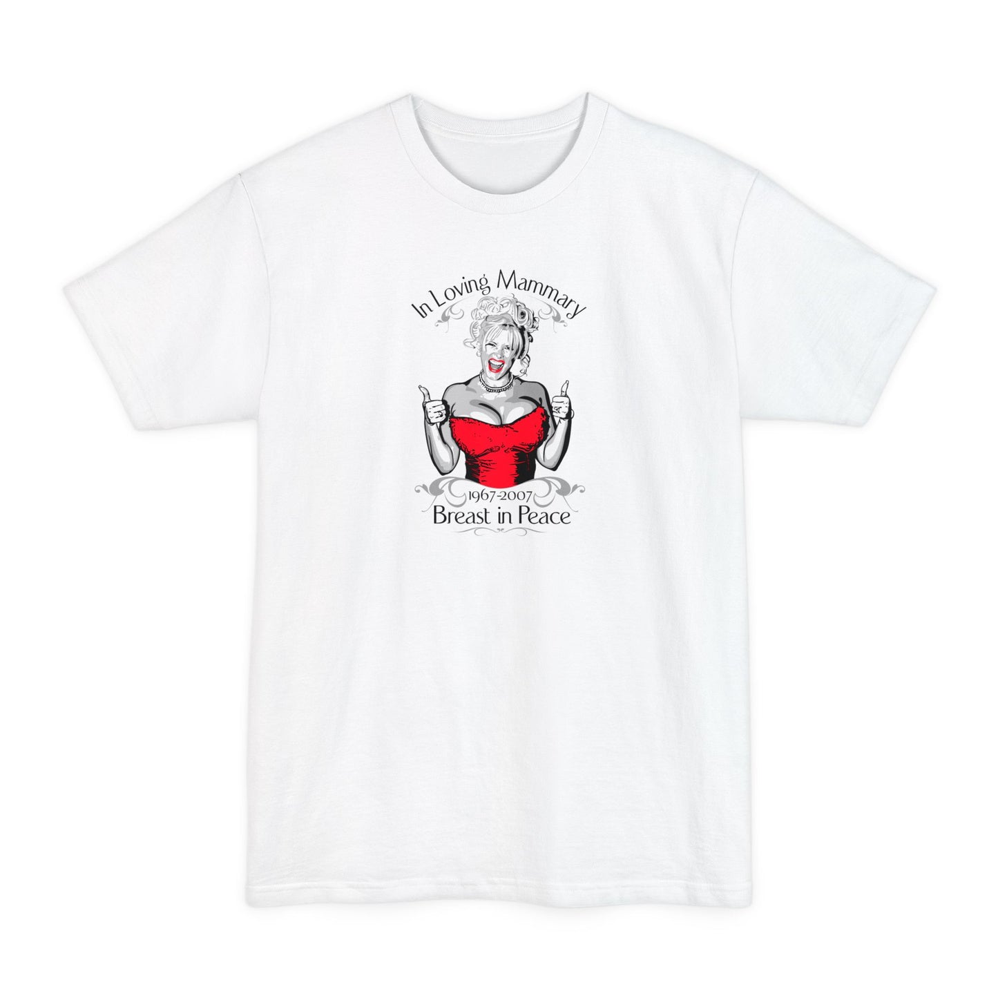 (Anna Nicole Mammarial T-Shirt) In Loving Mammary - Breast In Peace - Men's Tall T-Shirt