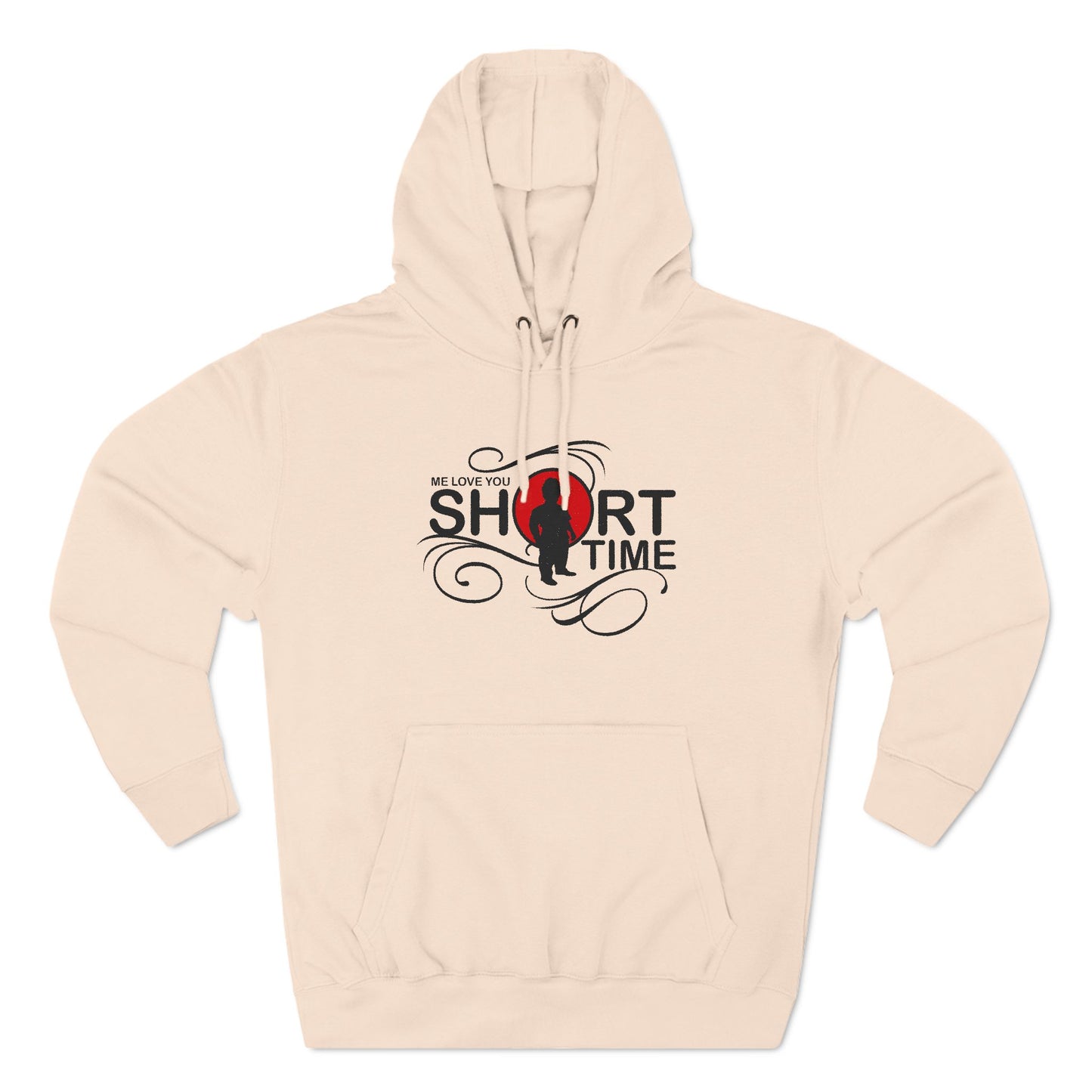Me Love You Short Time - Hoodie