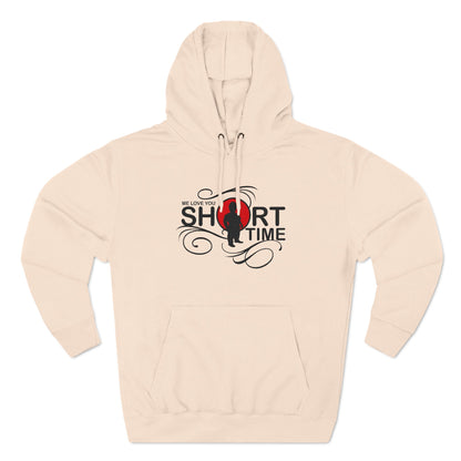 Me Love You Short Time - Hoodie