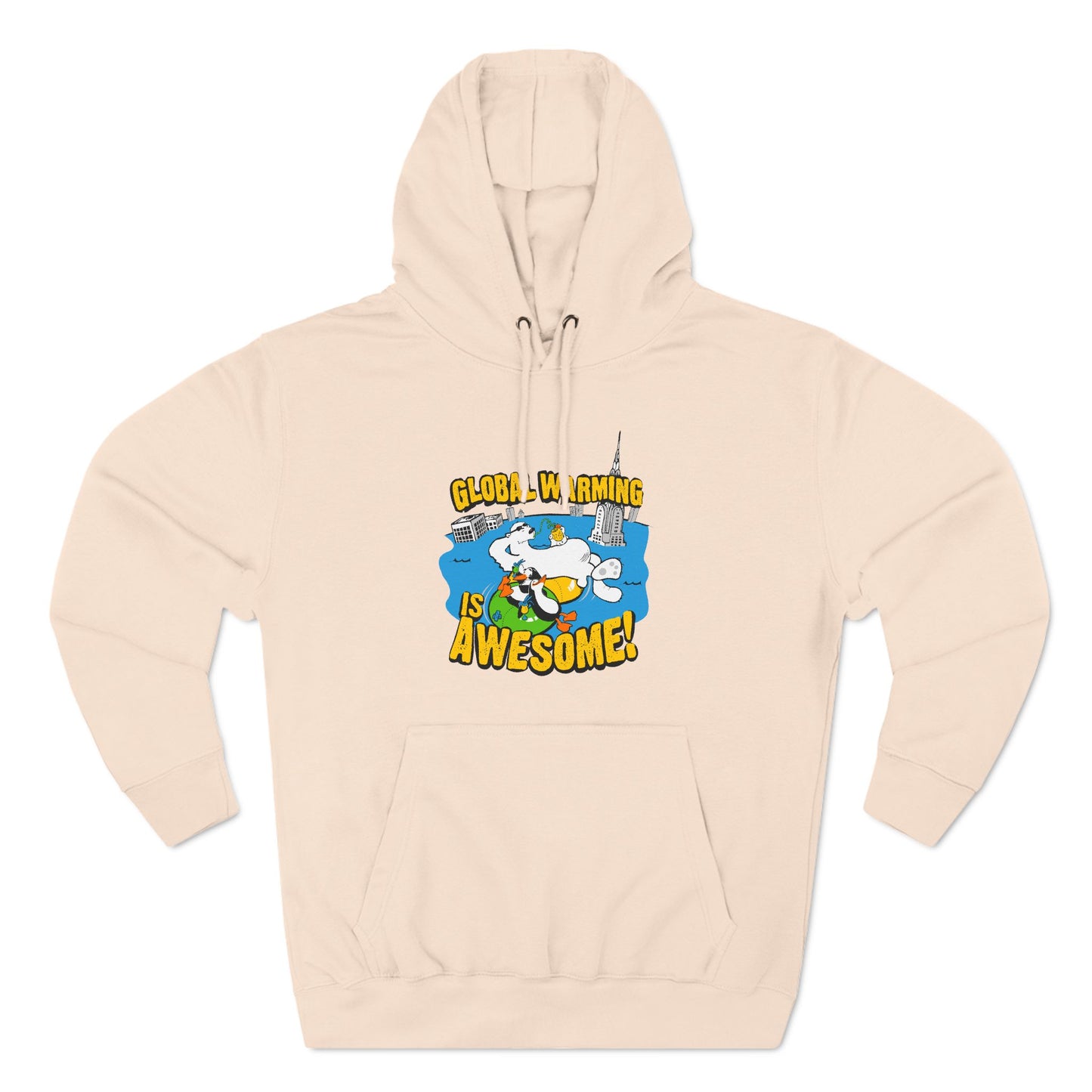 Global Warming Is Awesome - Hoodie