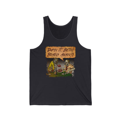 Damn It Beth! Brains Again?! - Unisex Tank