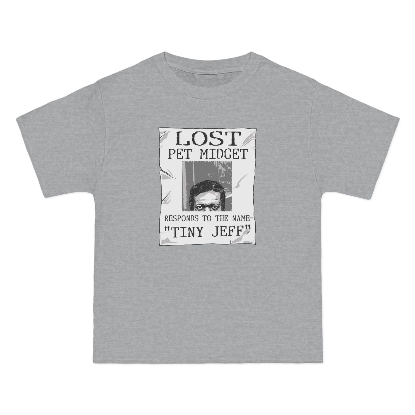 Lost Pet Midget Responds To The Name Tiny Jeff - Men's Heavyweight T-Shirt