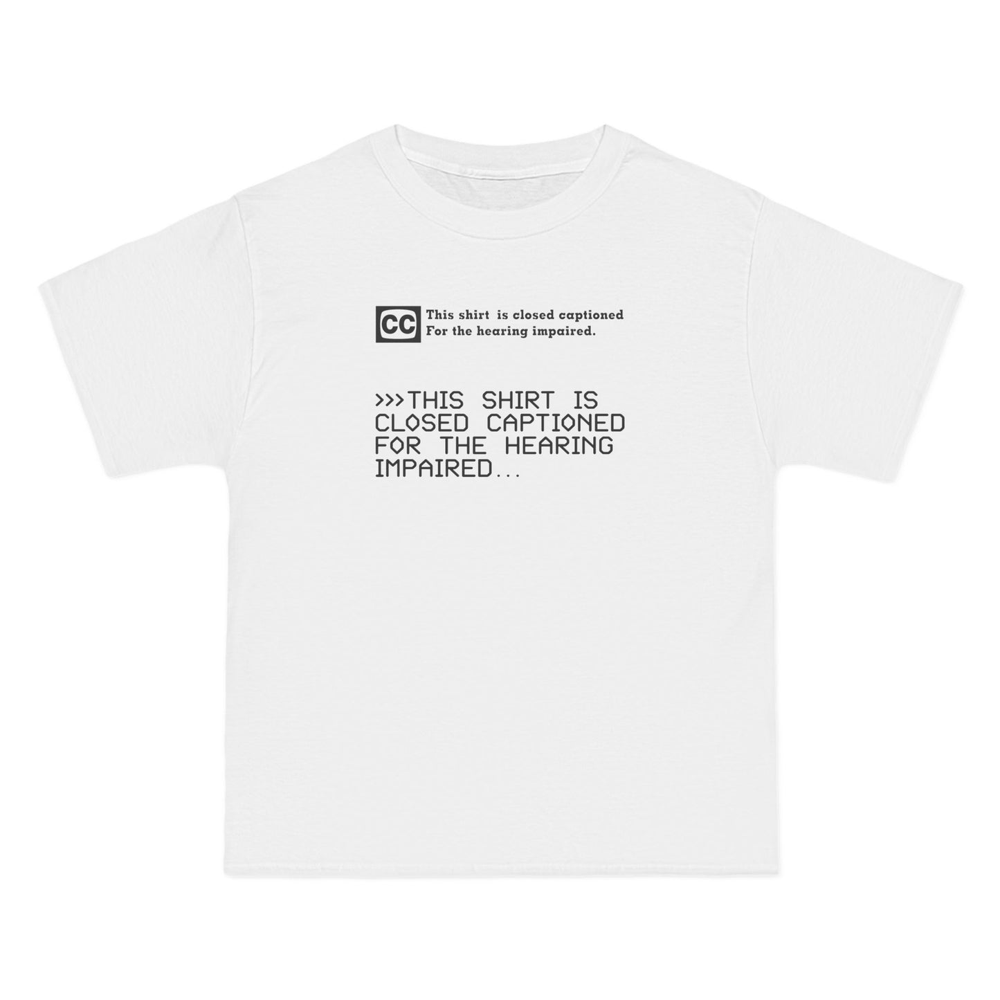 This Shirt Is Closed Captioned For The Hearing Impaired - Men's Heavyweight T-Shirt