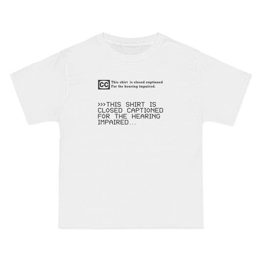 This Shirt Is Closed Captioned For The Hearing Impaired - Men's Heavyweight T-Shirt