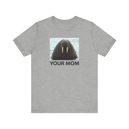 Your Mom - Men's T-Shirt