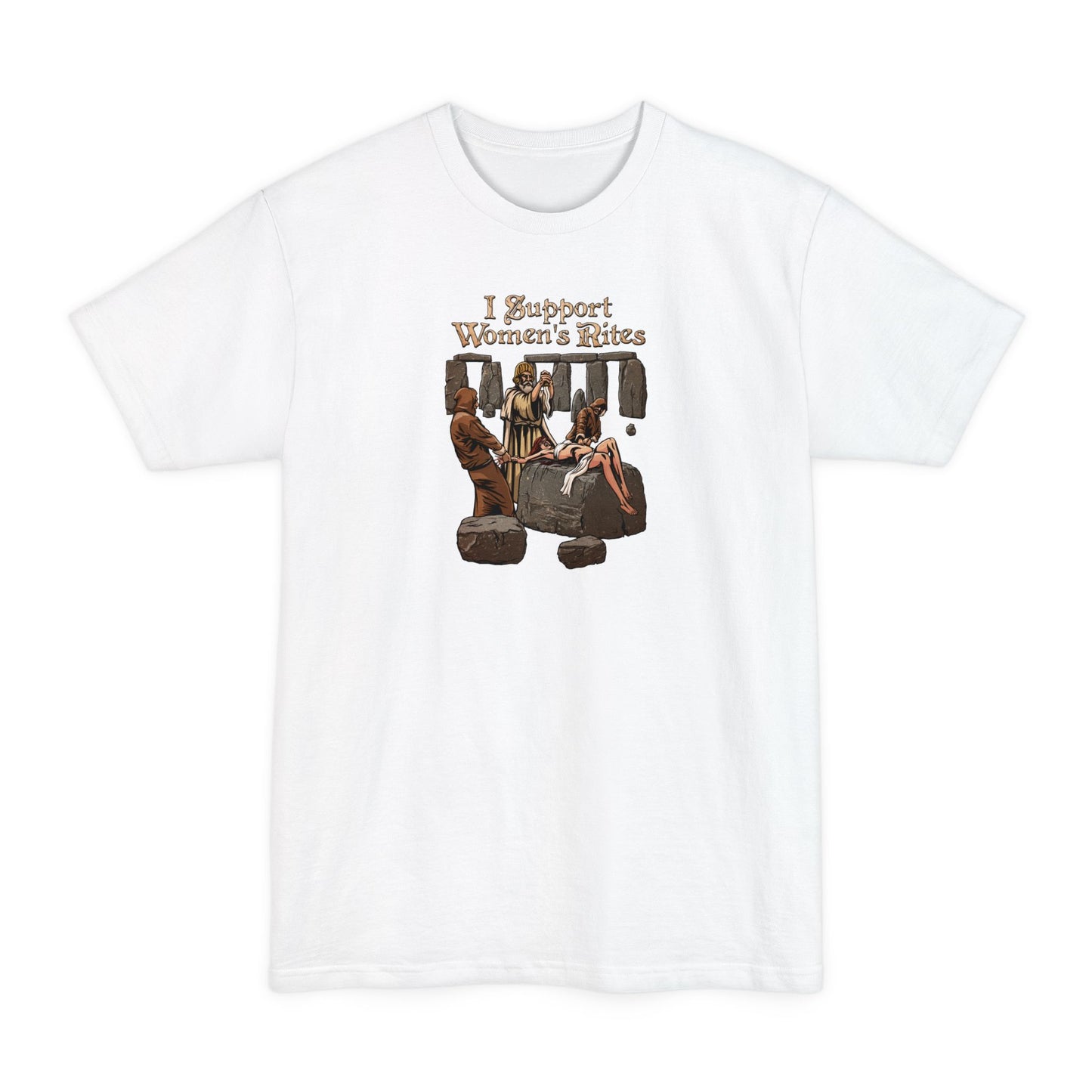 I Support Women's Rites - Men's Tall T-Shirt