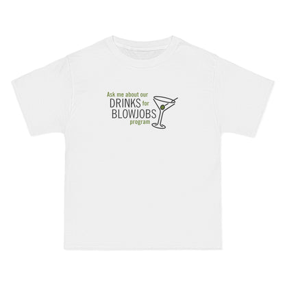 Ask Me About Our Drinks For Blowjobs Program - Men's Heavyweight T-Shirt