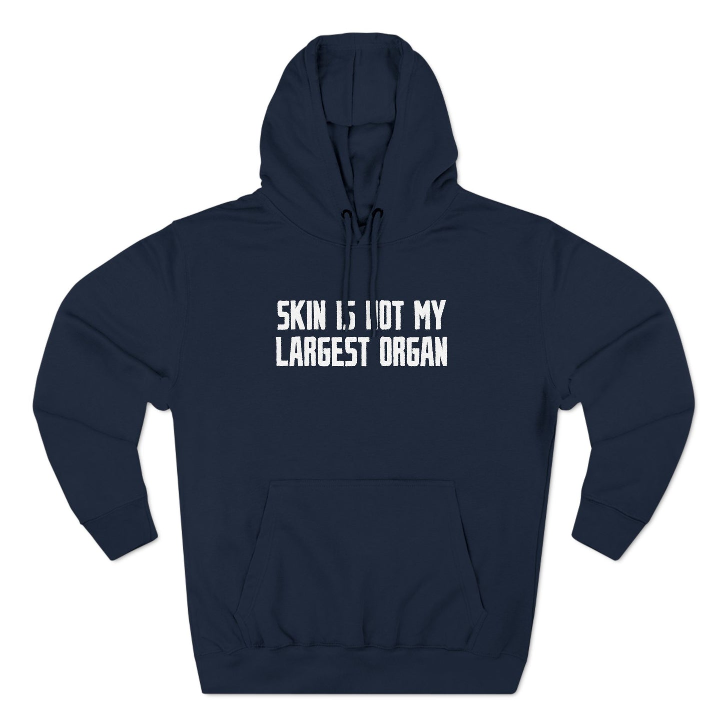 Skin Is Not My Largest Organ - Hoodie
