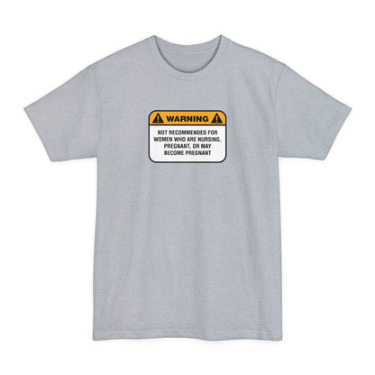 Warning: Not Recommended For Women Who Are Nursing - Men's Tall T-Shirt