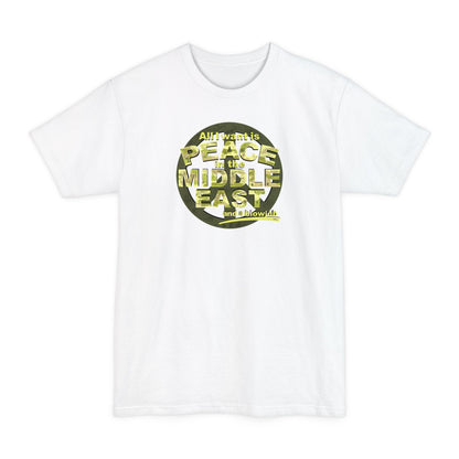 All I Want Is Peace In The Middle East (And A Blowjob) - Men's Tall T-Shirt