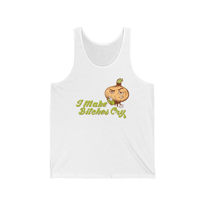 I Make Bitches Cry  - Unisex Tank