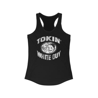 Tokin' White Guy - Women's Racerback Tank