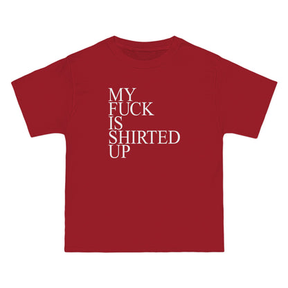 My Fuck Is Shirted Up - Men's Heavyweight T-Shirt