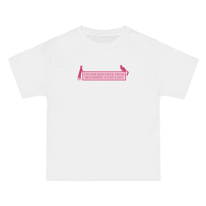 I'm One Bad Date From Becoming A Cat Lady - Men's Heavyweight T-Shirt