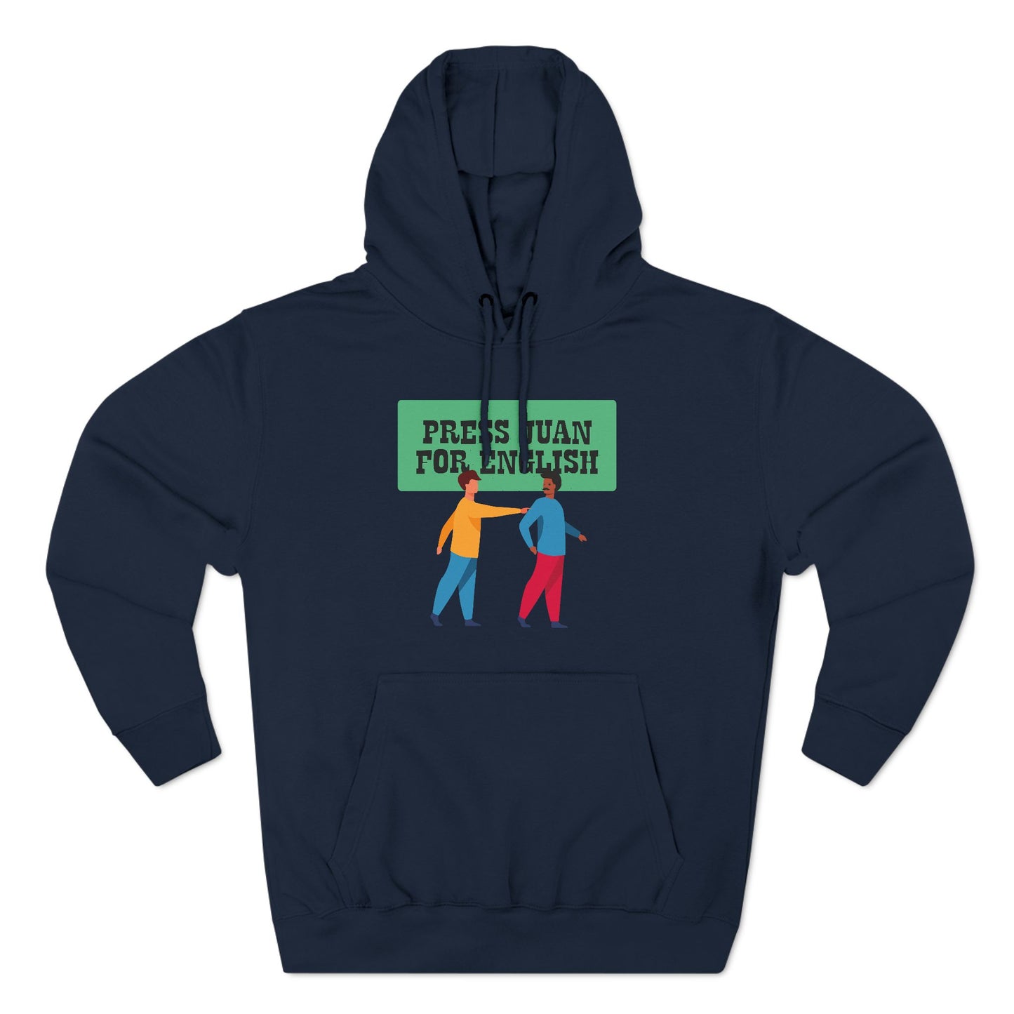 Press Juan For English - Hoodie