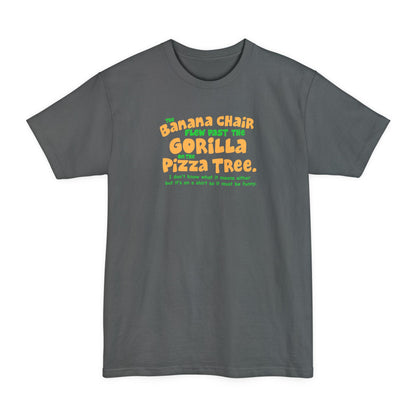 The Banana Chair Flew Past The Gorilla On The Pizza Tree - Men's Tall T-Shirt