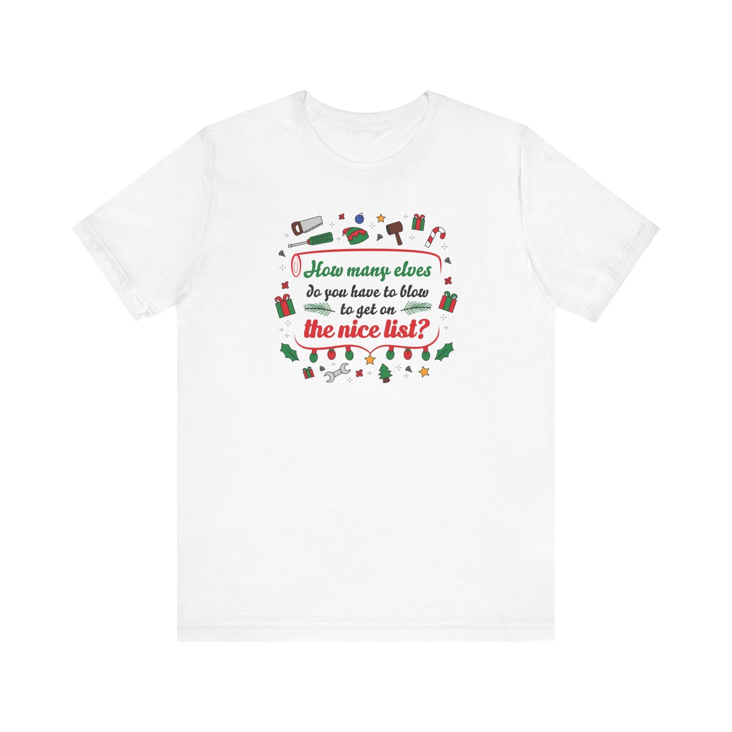 How Many Elves Do You Have To Blow To Get On The Nice List? - Men's T-Shirt