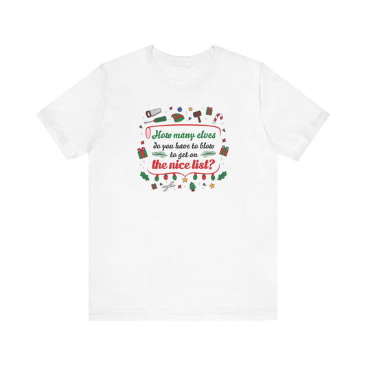 How Many Elves Do You Have To Blow To Get On The Nice List? - Men's T-Shirt