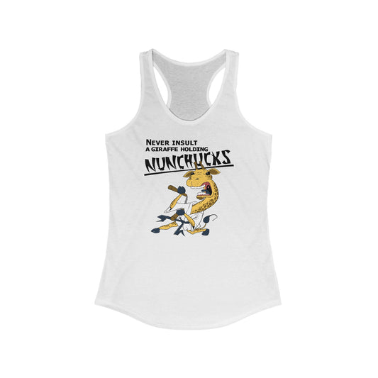 Never Insult A Giraffe Holding Nunchucks -  Women’s Racerback Tank