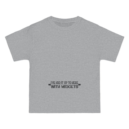 I've Had It Up To Here With Midgets - Men's Heavyweight T-Shirt