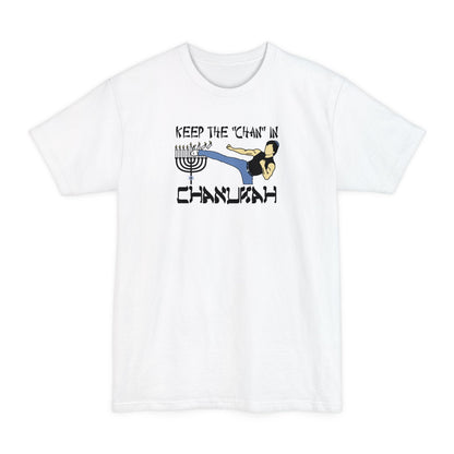 Keep The Chan In Chanukah - Men's Tall T-Shirt