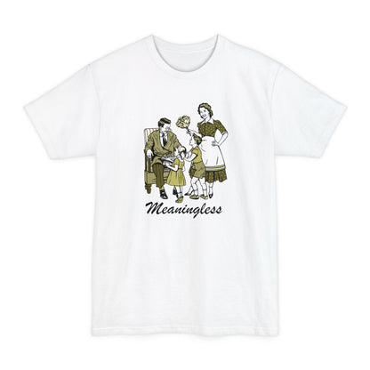 Meaningless - Men's Tall T-Shirt