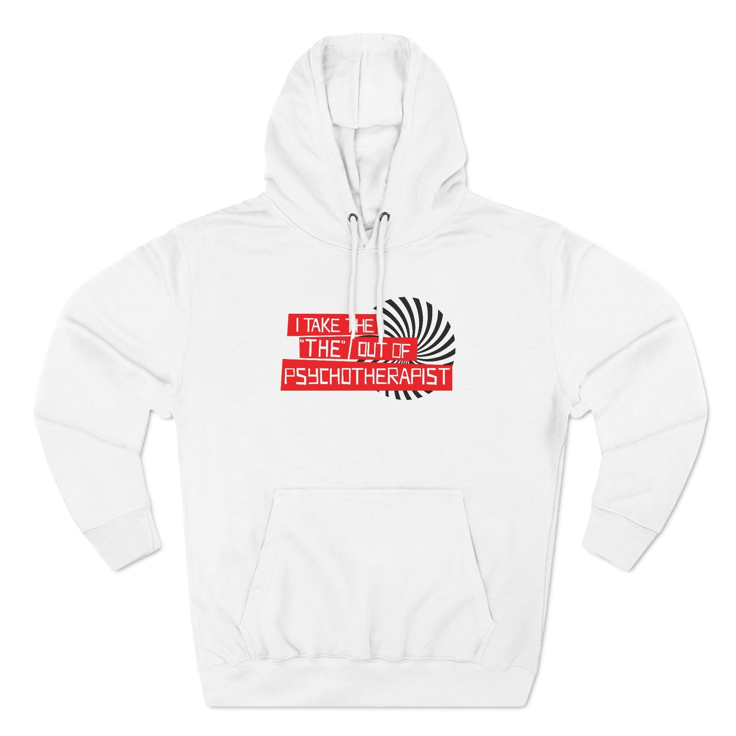 I Take The The Out Of Psychotherapist - Hoodie