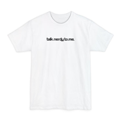 Talk Nerdy To Me - Men's Tall T-Shirt