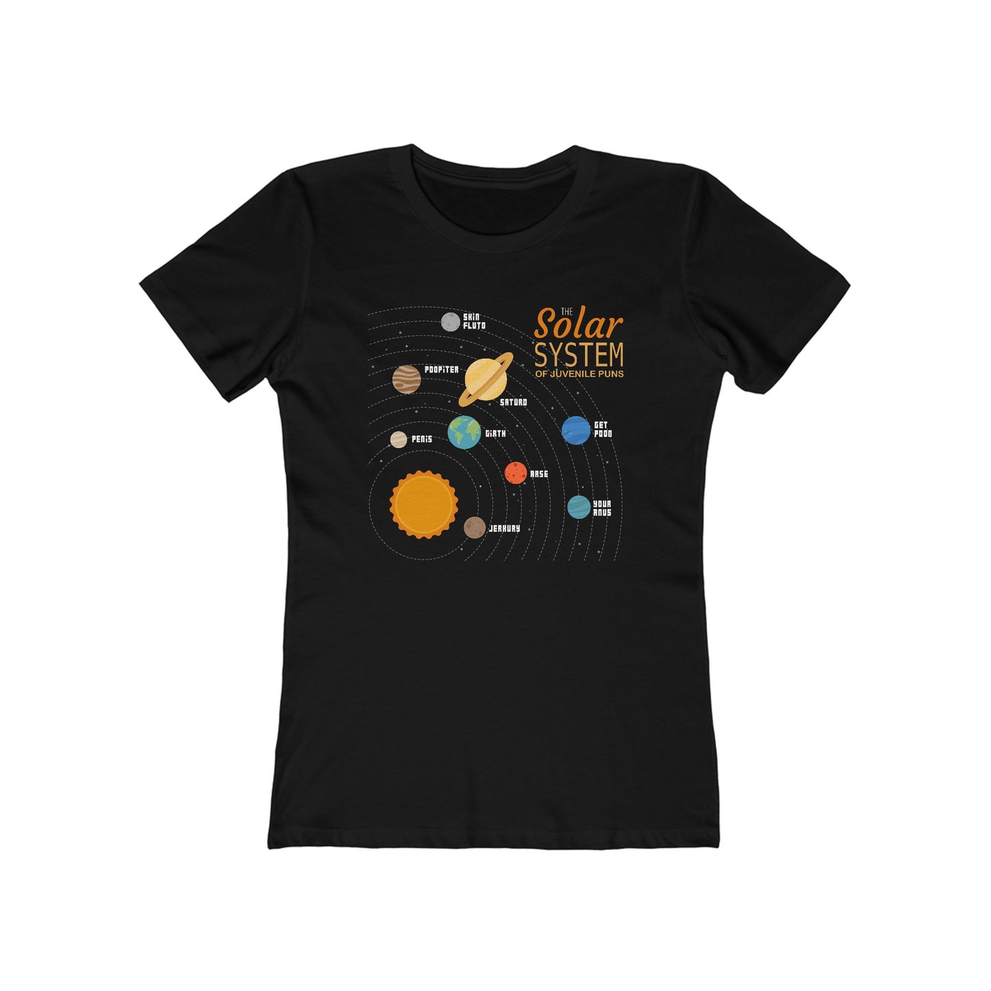 The Solar System Of Juvenile Puns - Women’s T-Shirt