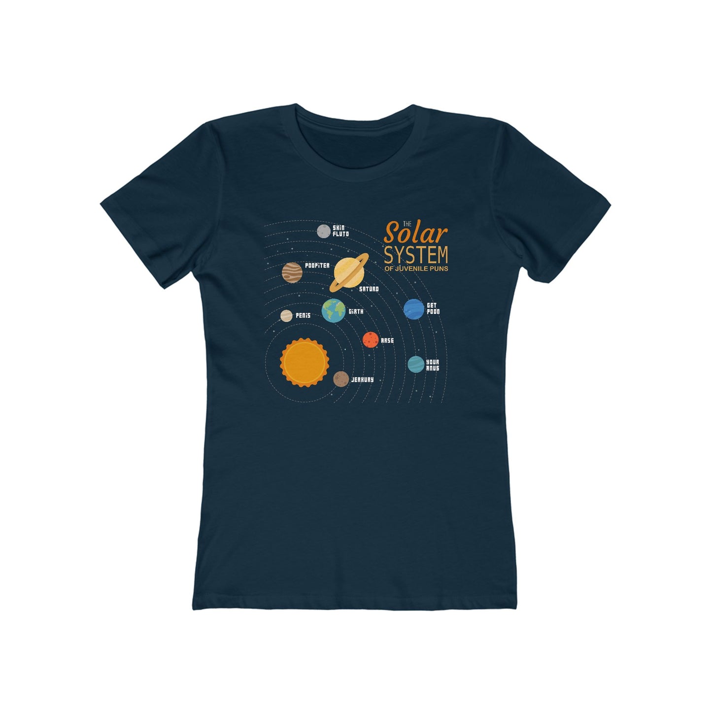 The Solar System Of Juvenile Puns - Women’s T-Shirt