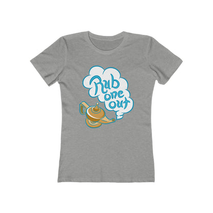Rub One Out  - Women’s T-Shirt
