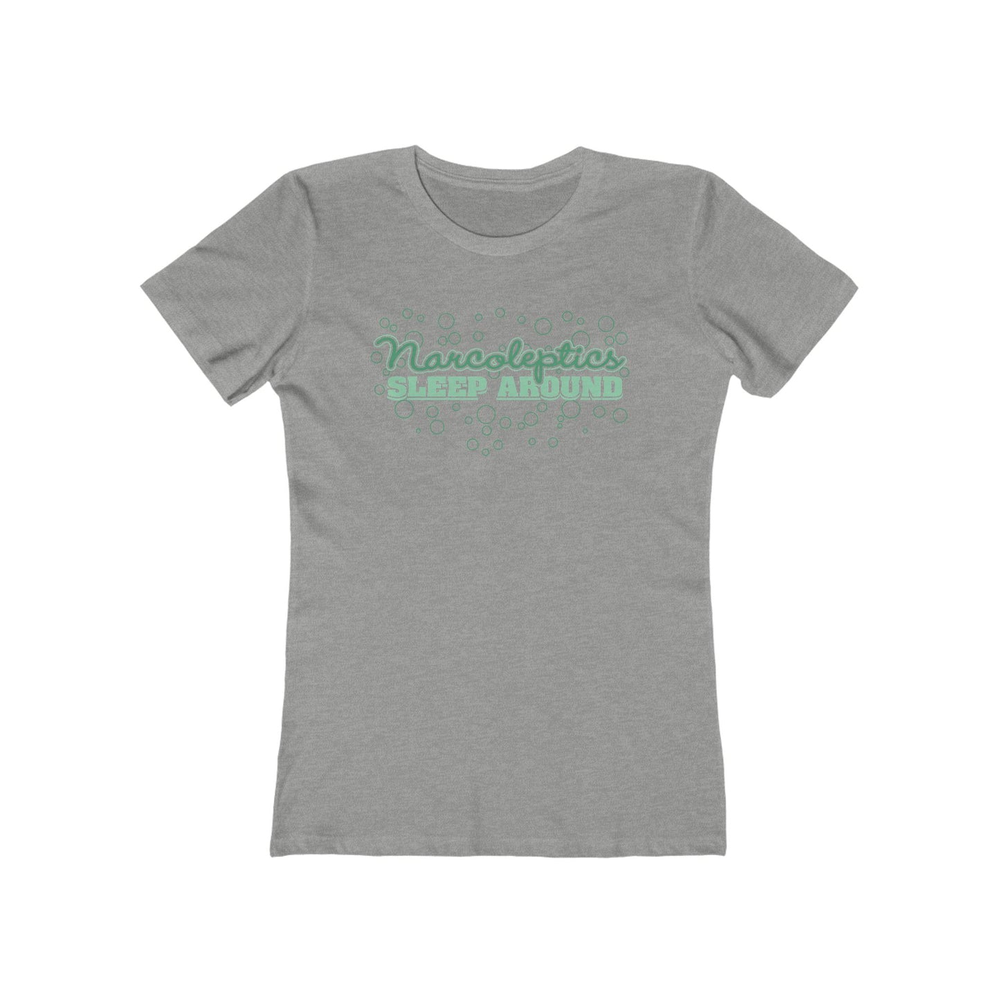 Narcoleptics Sleep Around  - Women’s T-Shirt