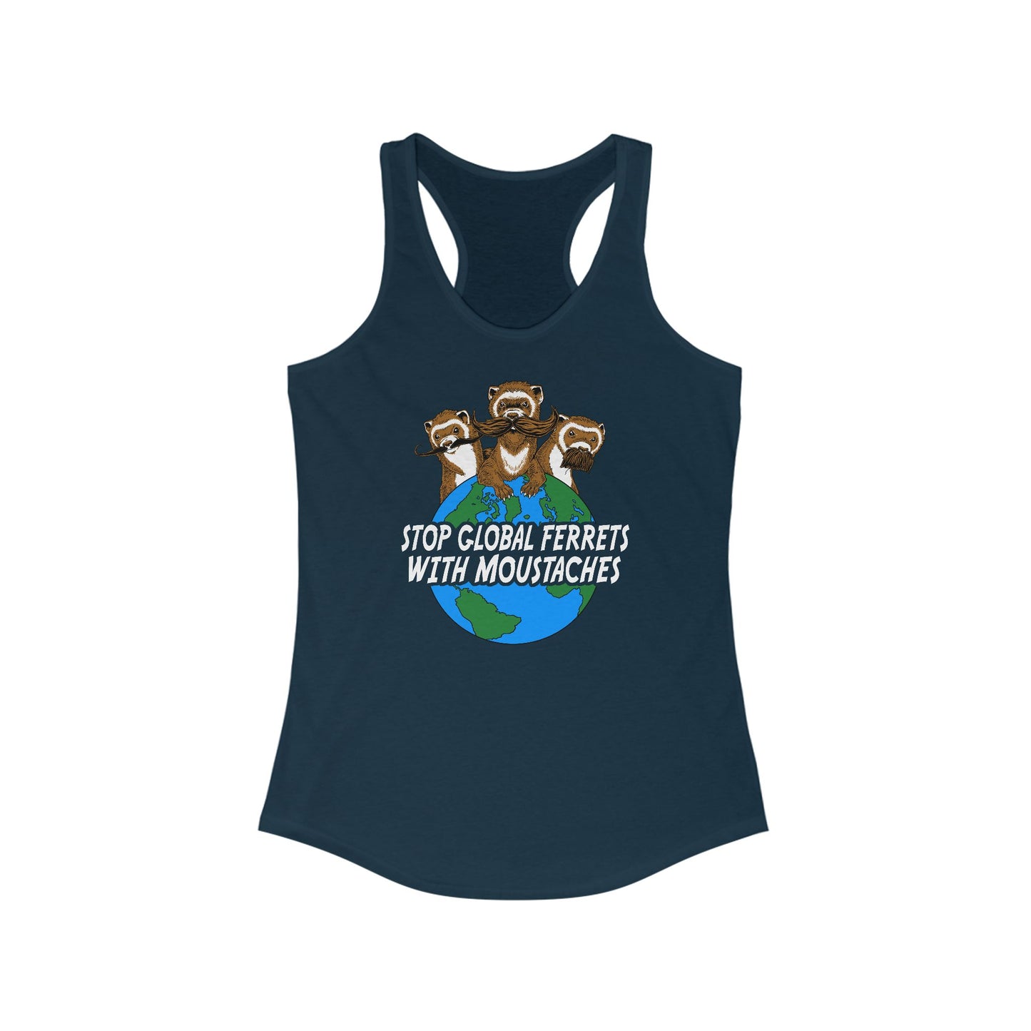 Stop Global Ferrets With Moustaches - Women’s Racerback Tank
