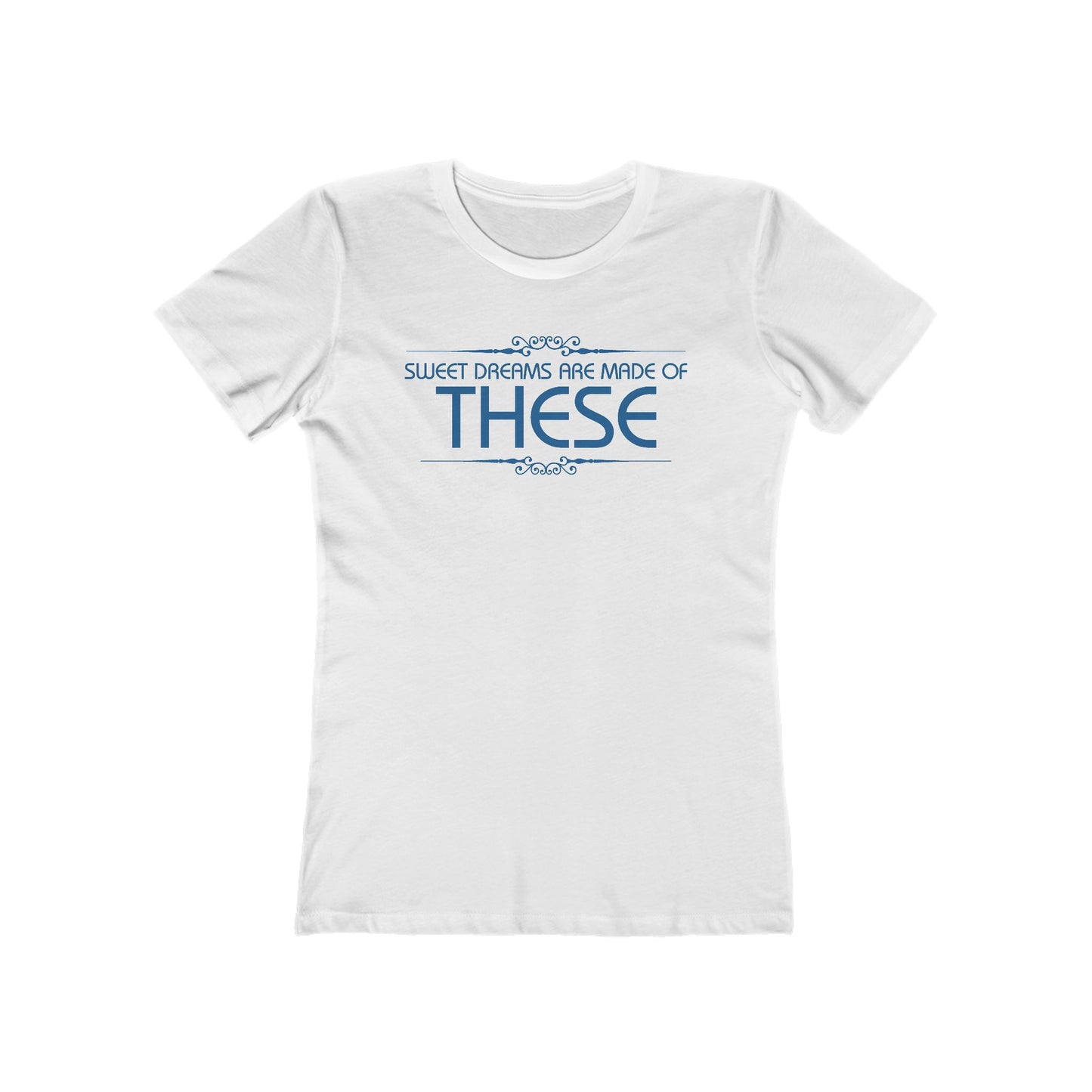 Sweet Dreams Are Made Of These - Women’s T-Shirt