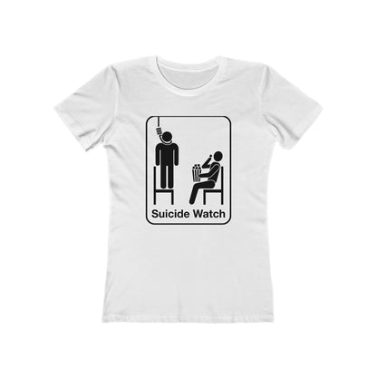 Suicide Watch - Women’s T-Shirt