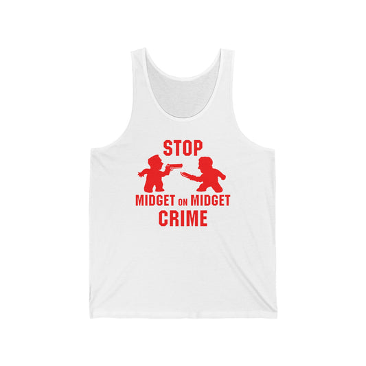 Stop Midget on Midget Crime - Unisex Tank