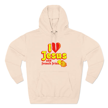I Heart Jesus (And French Fries) - Hoodie