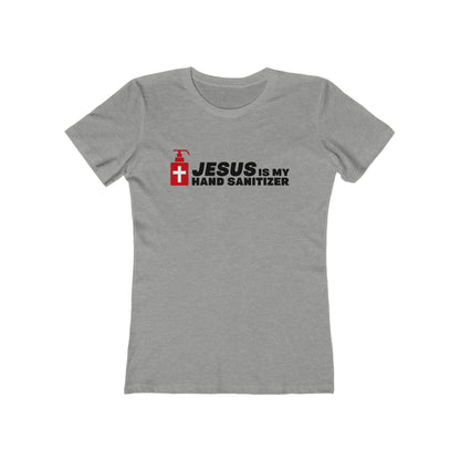 Jesus Is My Hand Sanitizer (Coronavirus) - Women's T-Shirt