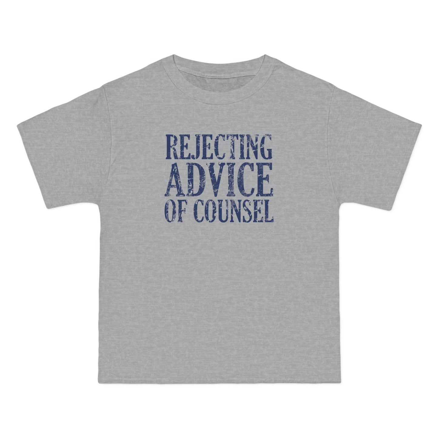 Rejecting Advice Of Counsel - Men's Heavyweight T-Shirt
