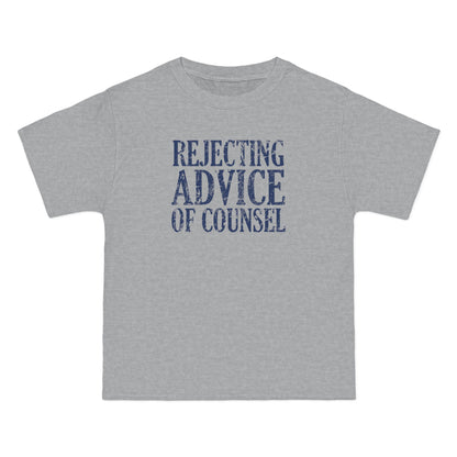 Rejecting Advice Of Counsel - Men's Heavyweight T-Shirt